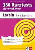 380 Kurztests die wirklich helfen. Latein 1.-4. Lernjahr. Grammatik und Übersetzen. Übungen mit Selbstkontrolle