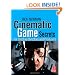 Cinematic Game Secrets for Creative Directors and Producers: Inspired Techniques From Industry Legends