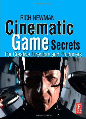 Cover image : Cinematic Game Secrets for Creative Directors and Producers: Inspired Techniques From Industry Legends