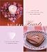 Holiday Hearts: A Collection of Inspired Recipes, Gifts, and Decorations