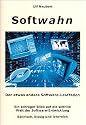 Softwahn: Der etwas andere Software-Leidfaden