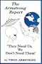 The Armstrong Report: Et's and Ufo'S-They Need Us, We Don't Need Them