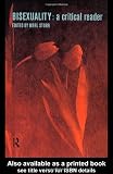Bisexuality: A Critical Reader