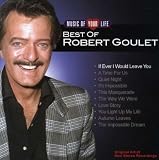 Robert Goulet - Music of Your Life: Best of Robert Goulet