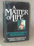 A matter of life : the story of a medical breakthrough