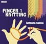 Finger Knitting 1 (v. 1)