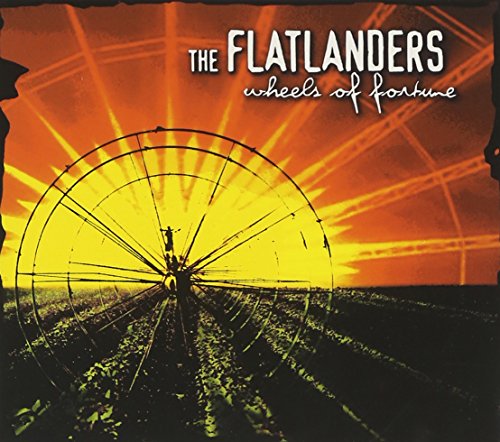 The Flatlanders - Wheels of Fortune - Zortam Music