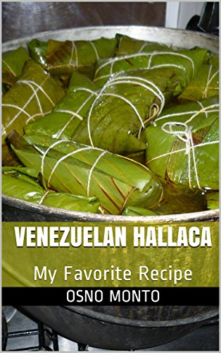 VENEZUELAN HALLACA: My Favorite Recipe (Mi Receta Favorita Book 1)