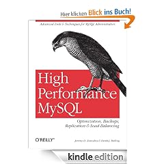 High Performance MySQL: Optimization, Backups, Replication, Load Balancing & More (Advanced Tools and Techniques for Mysql Administrators)