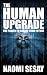 The Human Upgrade: The Power to Create Your Future