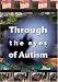 Through the eyes of Autism