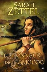 Les Chemins de Camelot, Tome 2 : L'honneur de Camelot
