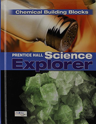 SCIENCE EXPLORER C2009 BOOK K STUDENT EDITION CHEMICAL BUILDING BLOCKS (Prentice Hall Science Explore)