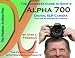 The Complete Guide to Sony's Alpha 700 DSLR (B&W Edition)