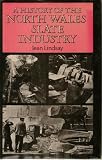 History of the North Wales Slate Industry