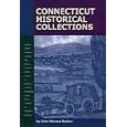 Connecticut Historical Collections: Containing a General Collection of Interesting Facts, Traditions, Biographical... by  John Warner Barber
