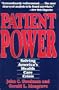 Patient Power: Solving America's Health Care Crisis