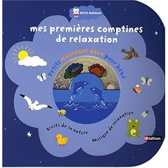 Mes premi�res comptines de relaxation : Petits massages doux pour b�b� (1CD audio)