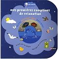 Mes premi�res comptines de relaxation : Petits massages doux pour b�b� (1CD audio)