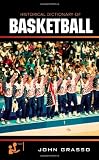 Historical Dictionary of Basketball (Historical Dictionaries of Sports)