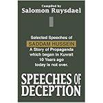 Speeches of Deception: Selected Speeches of Saddam Hussein, a Story of Propaganda Which Began in Kuwait 10 Years Ago Today Is Not over book cover