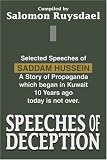 Speeches of Deception: Selected Speeches of Saddam Hussein. A Story of Propaganda which began in Kuwait 10 Years ago today is not over.