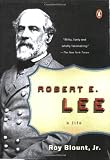 Buy : Robert E. Lee: A Life (Penguin Lives Biographies)