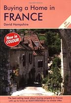 Buying a Home in France: A Survival Handbook (Buying a Home)