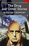 The Drug and Other Stories (Tales of Mystery & the Supernatural)
