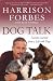 Dog Talk: Lessons Learned from a Life with Dogs