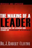 The Making of a Leader, Second Edition: Recognizing the Lessons and Stages of Leadership Development