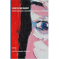 How do we know? Evidence, Ethnography, and the Making of Anthropological Knowledge