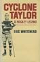 Cyclone Taylor: A hockey legend
