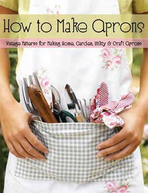 how to make aprons vintage patterns for making home garden utility and craft aprons
