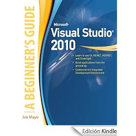 Microsoft Visual Studio 2010 : A Beginner's Guide (A Beginners Guide)