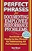Perfect Phrases for Documenting Employee Performance Problems (Perfect Phrases Series)