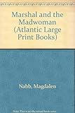 The marshal and the madwoman