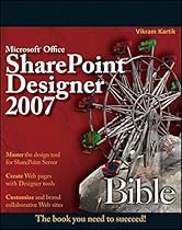 Microsoft Office SharePoint Designer 2007 Bible Microsoft Office SharePoint Designer 2007 Bible