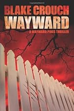 Wayward (The Wayward Pines Series, Book Two)