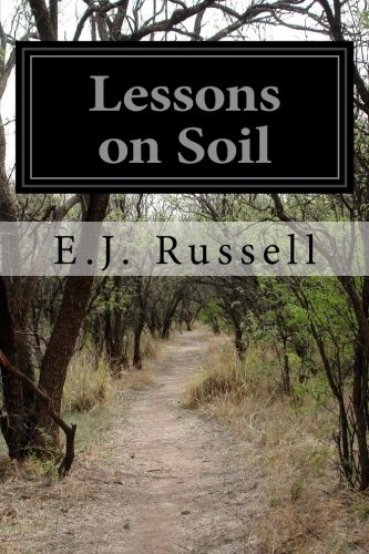 Lessons on Soil, by E.J. Russell Lessons on Soil, by E.J. Russell