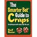 The Smarter Bet Guide to Craps: Everything You Need to Play Craps Like a Pro (Smarter Bet Guides)