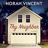 Thy Neighbor: A Novel