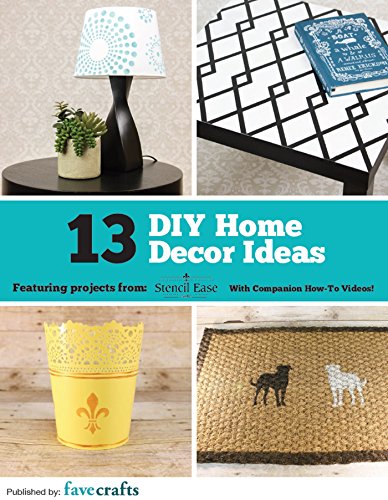 13 DIY Home Decor Ideas from Stencil Ease, by Prime Publishing 13 DIY Home Decor Ideas from Stencil Ease, by Prime Publishing