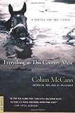 Everything in This Country Must: A Novella and Two Stories
