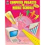 Computer Projects for Middle Schools