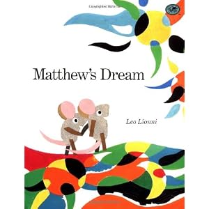 【クリックで詳細表示】Matthew’s Dream： Leo Lionni： 洋書