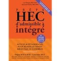 Pr�pa HEC, d'Admissible � Int�gr� - EDITION 2012 - Astuces et M�thodes-Cl�s pour R�ussir les Oraux des Ecoles de Commerce