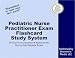 Search : Pediatric Nurse Practitioner Exam Flashcard Study System: NP Test Practice Questions & Review for the Nurse Practitioner Exam