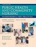 Public health and community nursing : frameworks for practice