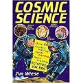 Cosmic Science (Over 40 Gravity-Defying, Earth-Orbiting, Space-Cruising Activities for Kids) (Illustrated) (Paperback)